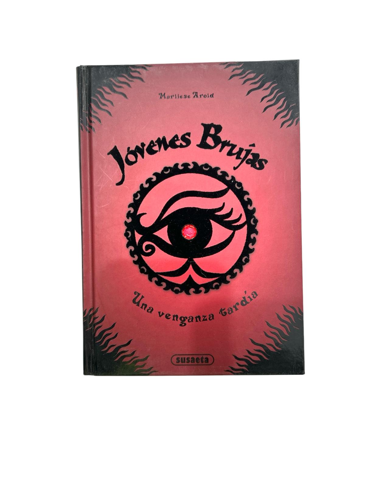 LIBRO JOVENES BRUJAS LA VENGANZA TARDÍA